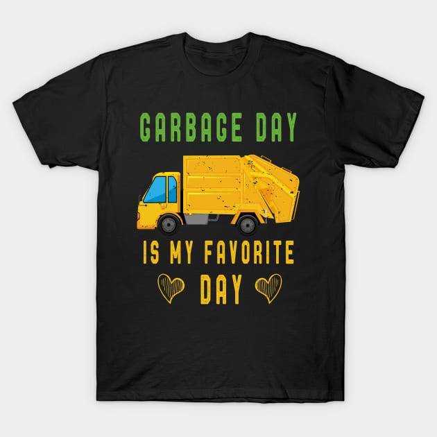 Trash Collector T-Shirt Sanitation Worker Gift Garbage Day is my favorite day T-Shirt by kaza191